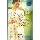Flora's Wish By Kathleen Y'Barbo